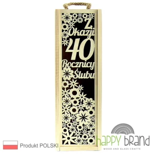 Pudełko na alkohol -Z OKAZJI 40 ROCZNICY ŚLUBU